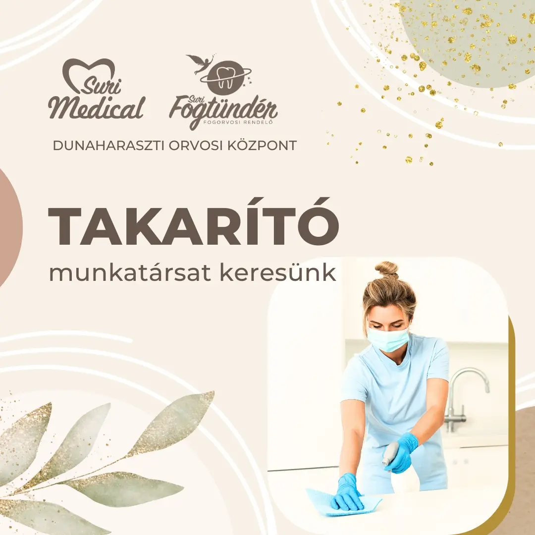 A dunaharaszti Suri Medical és Fogtündér orvosi központ takarító munkatársat keres